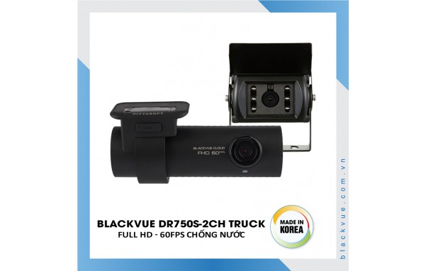 Camera hành trình Xe Tải cao cấp Blackvue DR750S-2CH TRUCK