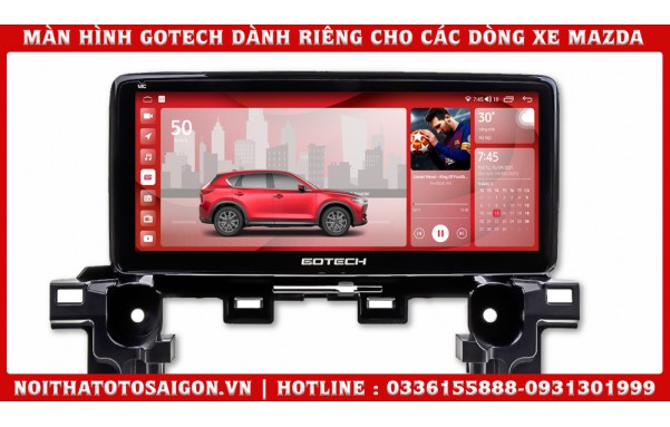 MÀN HÌNH ANDROID GOTECH GT MAZDA LIMITED